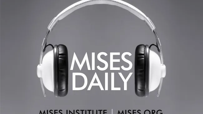 Audio Mises Daily
